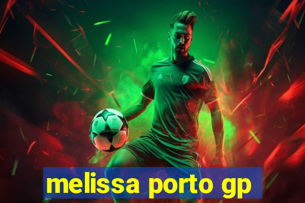 melissa porto gp